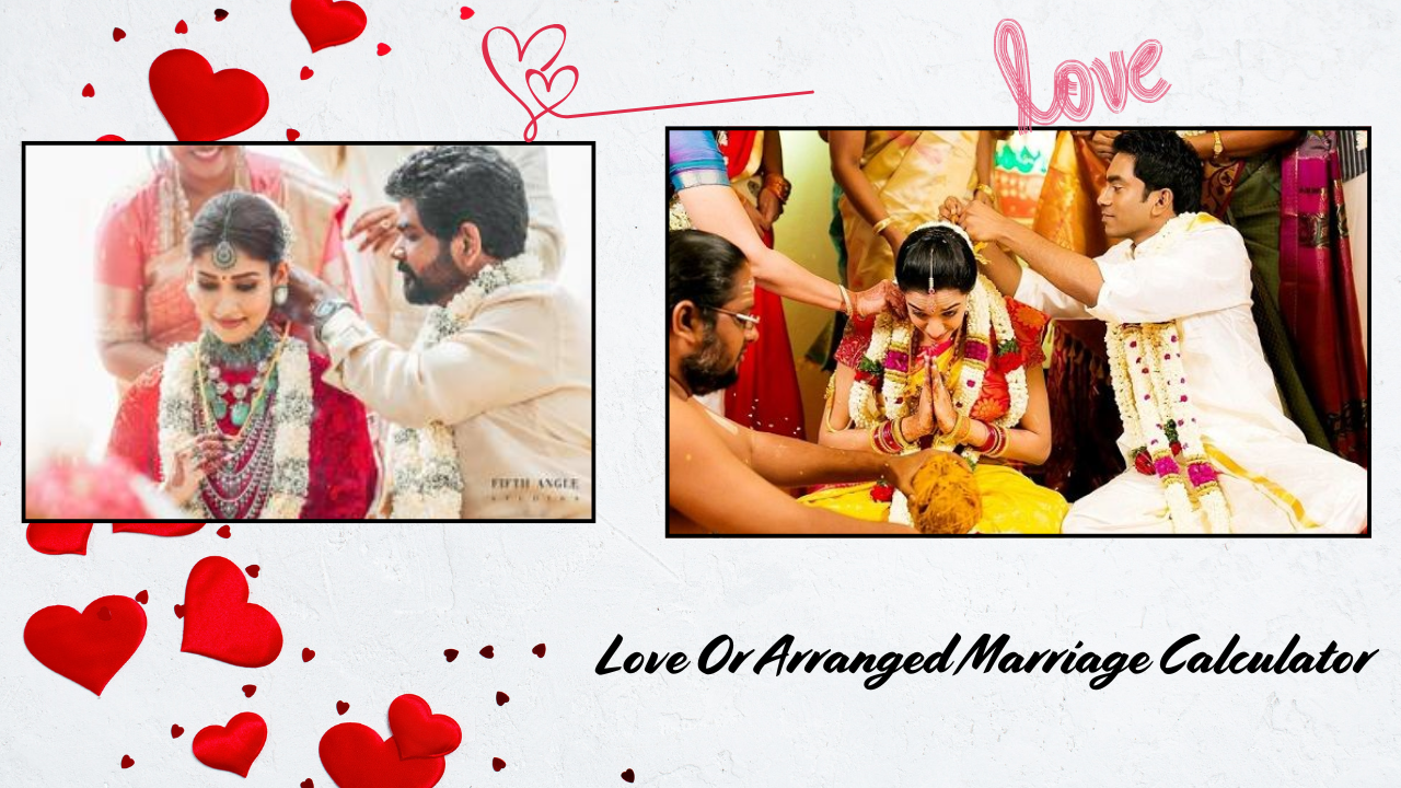 Love Or Arranged Marriage Calculator