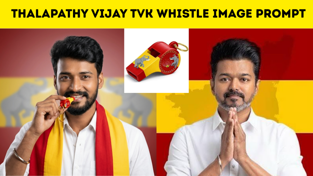 TVK Whistle Image Prompt Ai